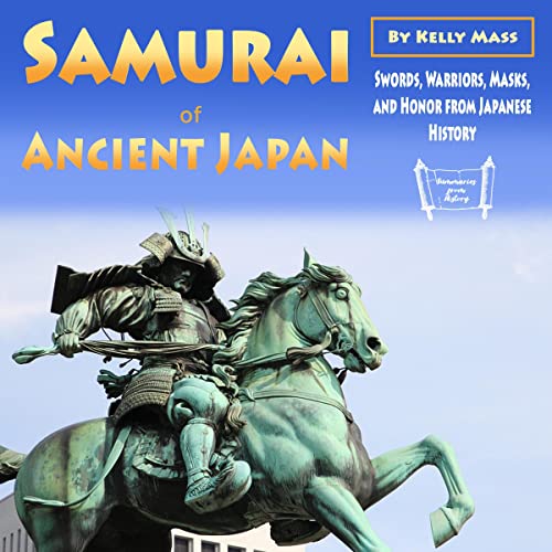 Samurai of Ancient Japan by Kelly Mass episode artwork