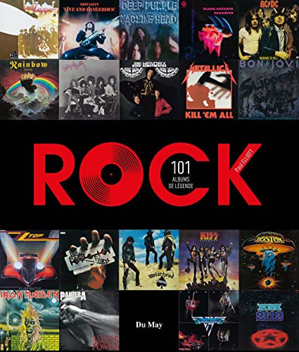 Rock, 101 Albums de légende: Rock, Heavy Metal, Hard Rock