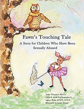 Paperback Fawn's Touching Tale: A Story for Children Who Have Been Sexually Abused (Help for Sexually Abused Children) Book