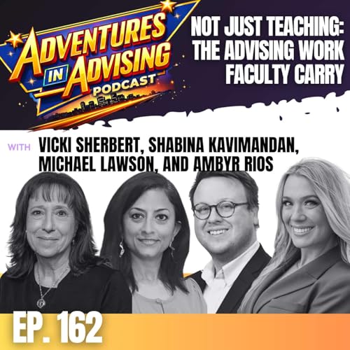 Not Just Teaching: The Advising Work Faculty Carry - Adventures in Advising cover art