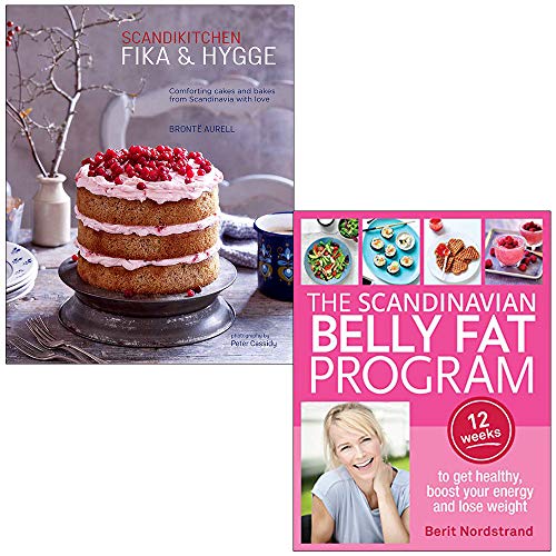 ScandiKitchen Fika and Hygge By Bronte Aurell & The Scandinavian Belly Fat Program By Berit Nordstrand 2 Books Collection Set