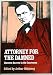 Attorney for the Damned: Clarence Darrow in the Courtroom