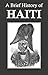 A Brief History of Haiti