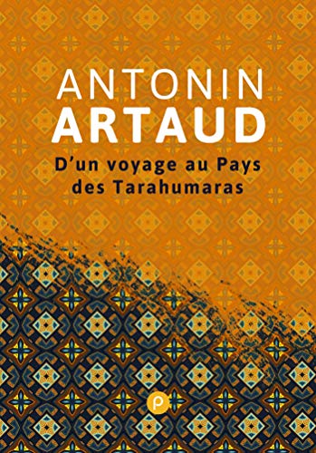 Amazon Com D Un Voyage Au Pays Des Tarahumaras French Edition Ebook Artaud Antonin Kindle Store d un voyage au pays des tarahumaras