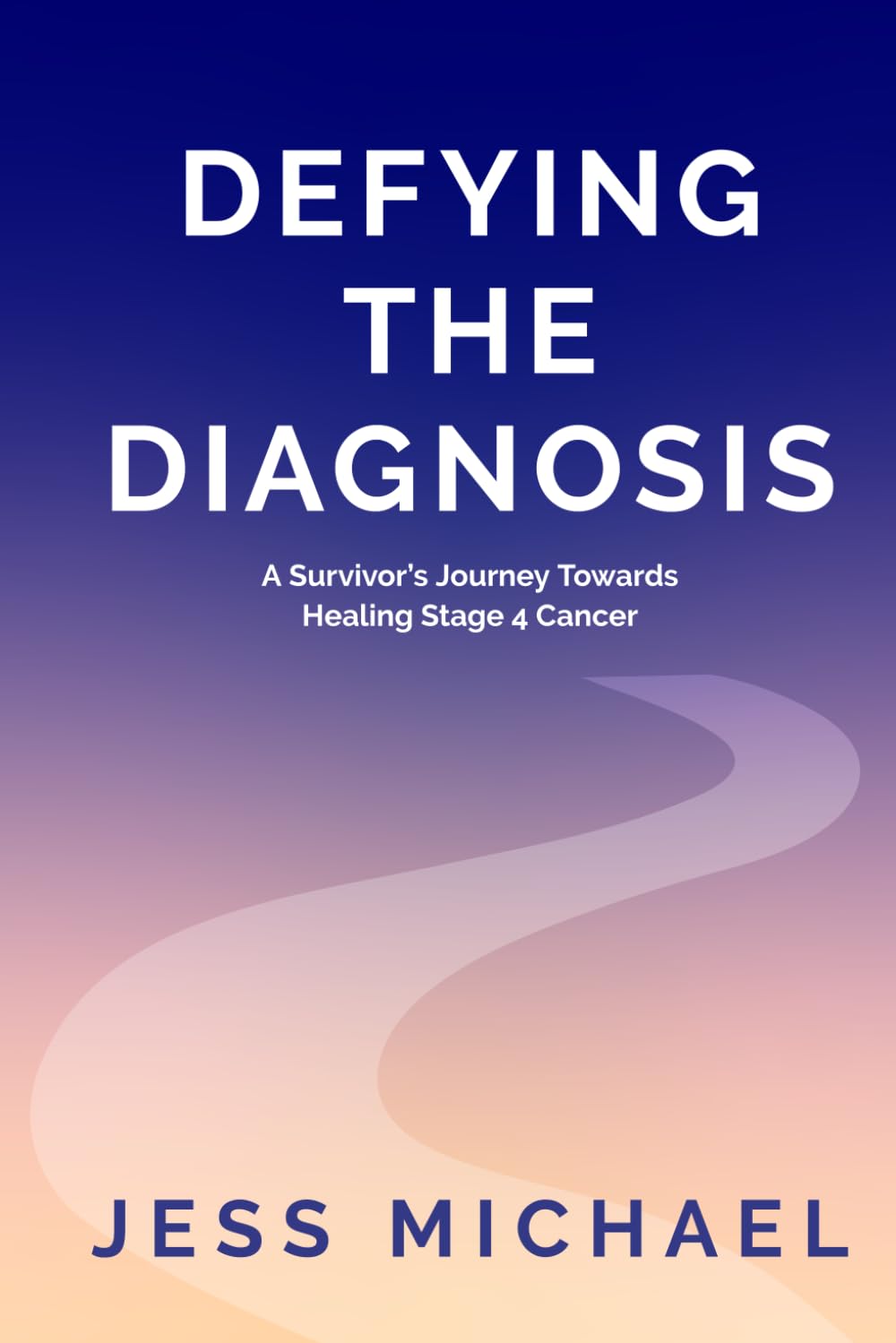 Defying The Diagnosis: A Survivor’s Journey Towards Healing Stage 4 Cancer
