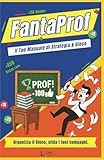 FantaProf: Il Diario Ufficiale di Punteggi, Bonus & Malus: Manuale di Strategia...