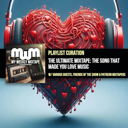 『The Ultimate Mixtape: The Song That Made You Love Music』のカバーアート