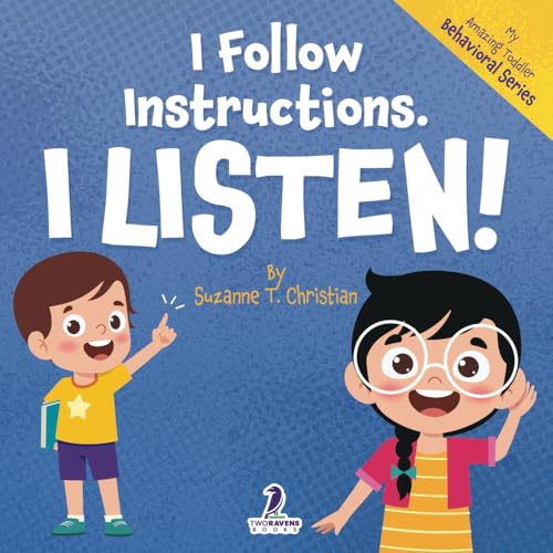 I Follow Instructions. I Listen!: An Affirmation-Themed Toddler Book About