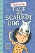 Tale of a Scaredy-Dog (Bea Garcia)