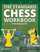 Standard Chess Workbook: Intermediate 098562812X Book Cover
