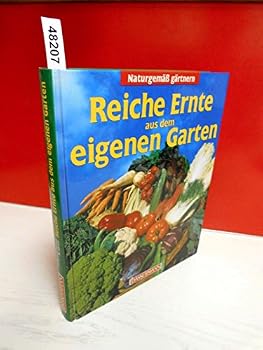 Hardcover Naturgemäss gärtnern. Reiche Ernte aus dem eigenen Garten [German] Book