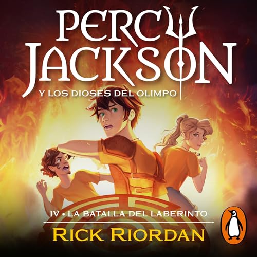 La batalla del laberinto (Percy Jackson y los dioses del Olimpo 4): Percy Jackson y los dioses del Olimpo 4 [Percy Jackson and the Olympians, Book 4]