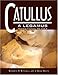 Catullus: A Legamus Transitional Reader (Legamus Transitional Reader Series) (Latin Edition)