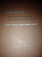 The lung; clinical physiology and pulmonary function tests, B000H4DNHQ Book Cover