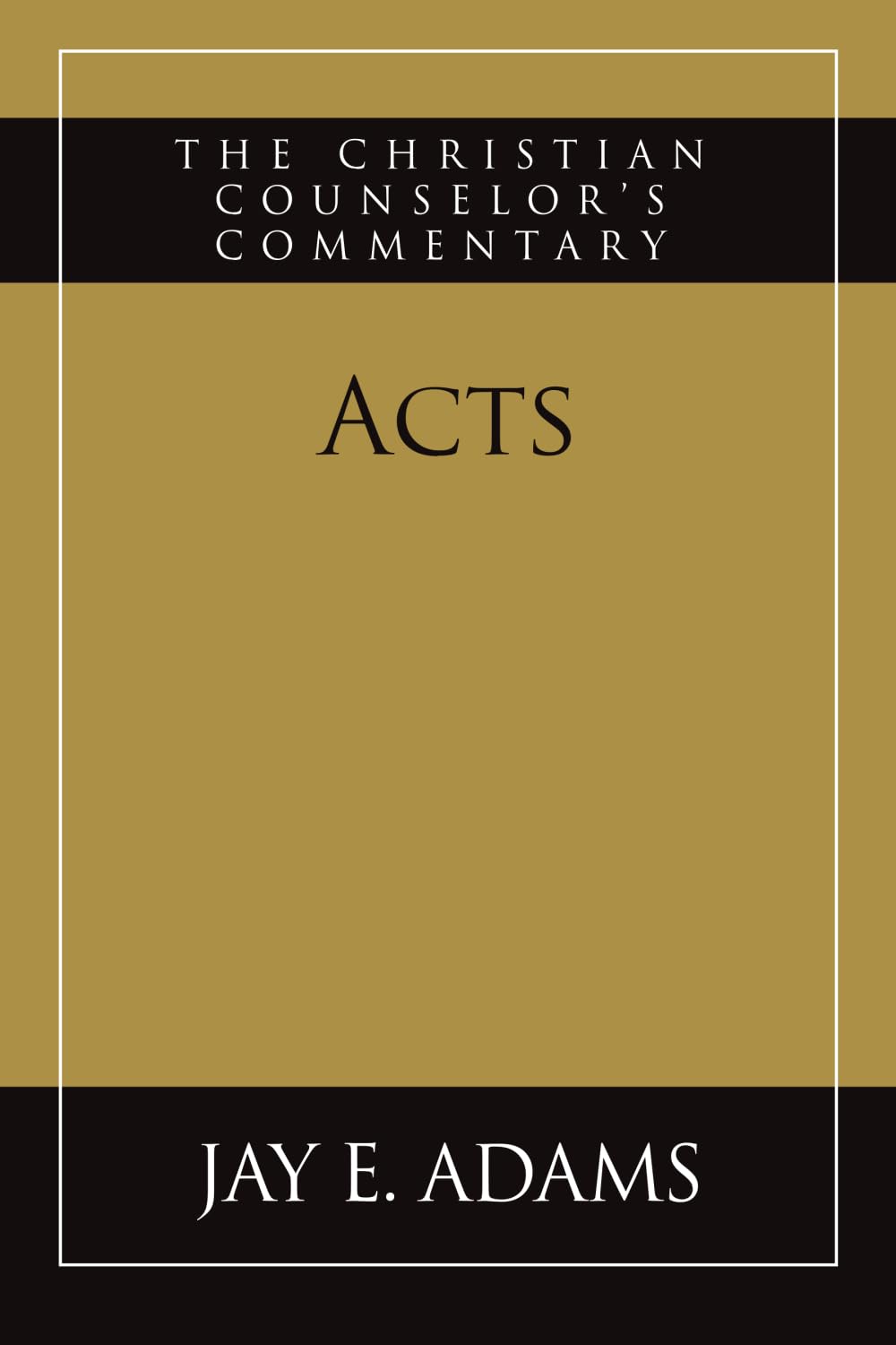 Acts: The Christian Counselor's Commentary