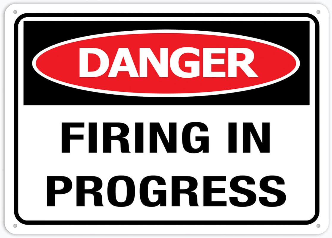 Danger Firing In Progress Aluminum Metal Sign 8"x12" Rust-Free For Outdoor/Home/Business/Yard Use