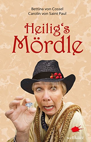 Heiligs Mördle - Bettina von Cossel Carolin von Saint Paul Kartoniert (TB)