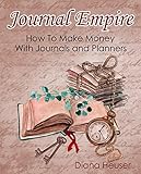 Journal Empire: How To Make Money with Journals and Planners