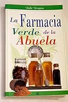 La farmacia verde de la abuela / The Grandmother's Green Pharmacy (Todo Terapia Series) 8476308868 Book Cover