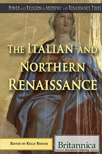 The Italian and Northern Renaissance (Power and Religion in Medieval and Renaissance Times)