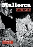 Mallorca mortale: Mallorca Krimi von Rufus Katzer: 3
