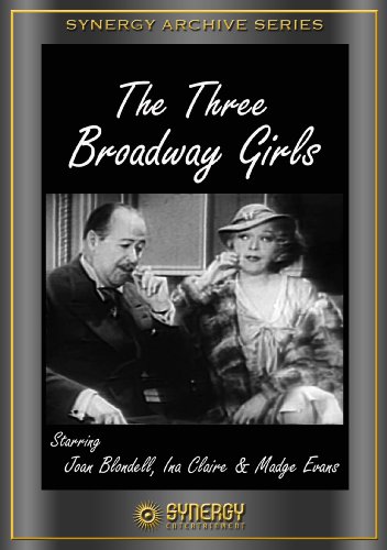 The Greeks Had a Word for Them (aka Three Broadway Girls)