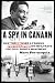 A Spy in Canaan: How the FBI Used a Famous Photographer to Infiltrate the Civil Rights Movement