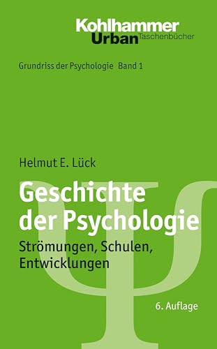 Geschichte der Psychologie: Strömungen, Schulen, Entwicklungen (Urban-Taschenbücher, Band 550)