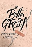 La Botta Grossa [Italia] [DVD]