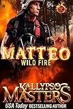 MATTEO: Wild Fire (Raging Fire Book 2)