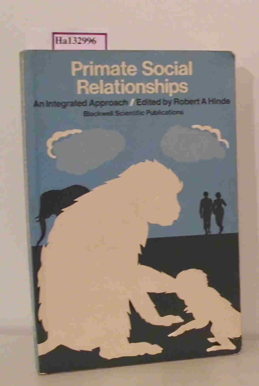 Primate Social Relationships An Integrated Approach Hinde, Robert A. 9780878932764 Amazon