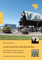 5 Jahreszeiten Nordamerika: Eine Wohnmobil-Reise zwischen Neufundland und den Südstaaten 3944365496 Book Cover