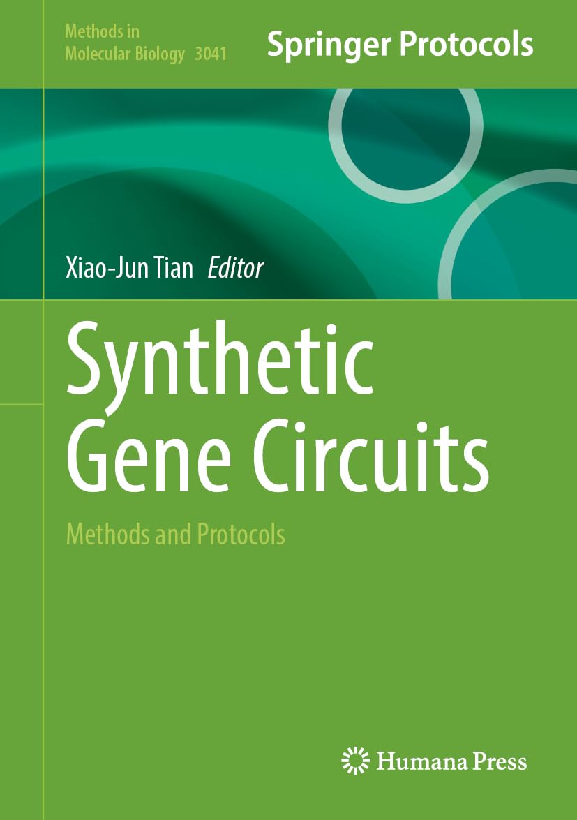 Synthetic Gene Circuits: Methods and Protocols (Methods in Molecular Biology, 3041)