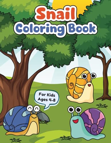 Snail Coloring Book for Kids Ages 4-8: 40 Easy to