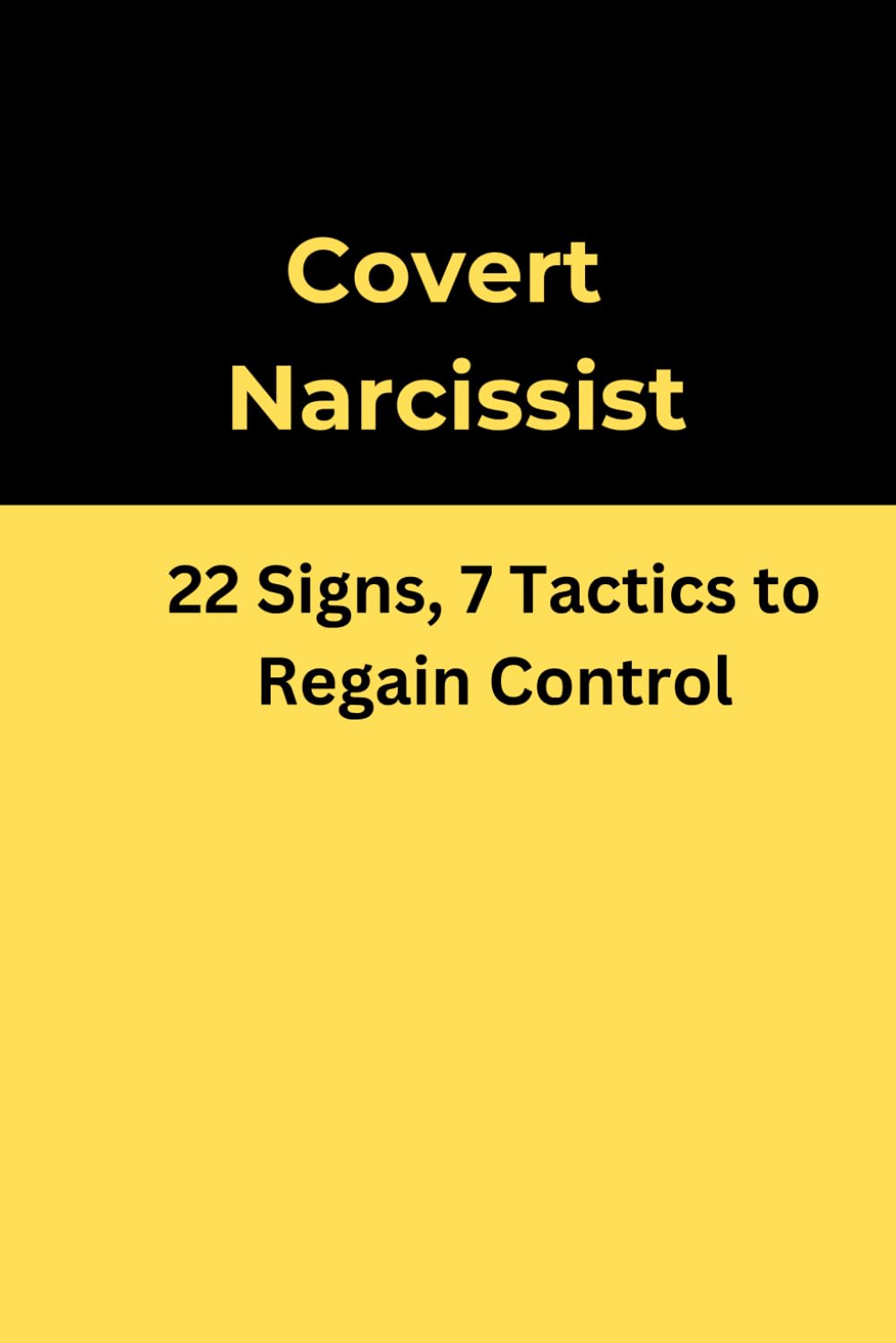 Covert Narcissist: 22 Signs, 7 Tactics to Regain Control (After 30 years with a narcissistic mother)