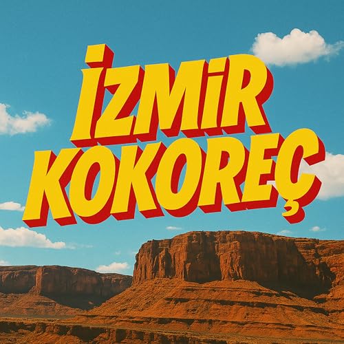 İzmir Kokoreç [Explicit]