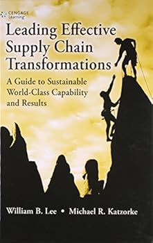 Hardcover Leading Effective Supply Chain Transformations: A Guide To Sustainable World-Class Capability And Results Book