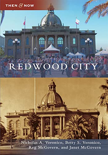 Redwood City (Then and Now) Redwood City (Then and Now)