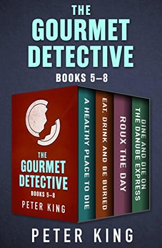 The Gourmet Detective Books 5–8: A Healthy Place to Die; Eat, Drink and Be Buried; Roux the Day; and Dine and Die on the Danube Express (The Gourmet Detective Mysteries) Kindle Edition
