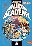 Alien Academy (Band 2): Wo ist NRG? - Jochen Till Raimund Frey 