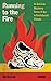 Running to the Fire: An American Missionary Comes of Age in Revolutionary Ethiopia (Sightline Books)