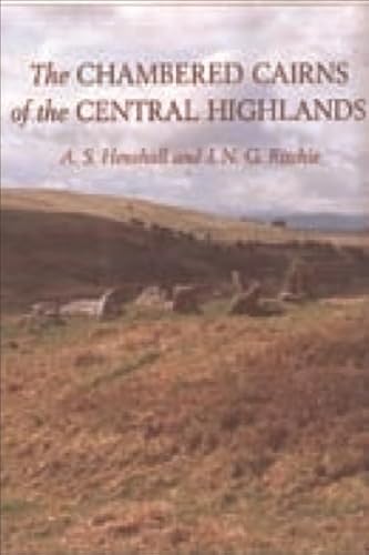 The Chambered Cairns of the Central Highlands: An Inventory of the Structures and their Contents