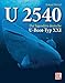 Produktbild U 2540: Der legendäre deutsche U-Boot-Typ XXI