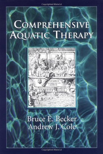 Comprehensive Aquatic Therapy: Bruce E. Becker, MD