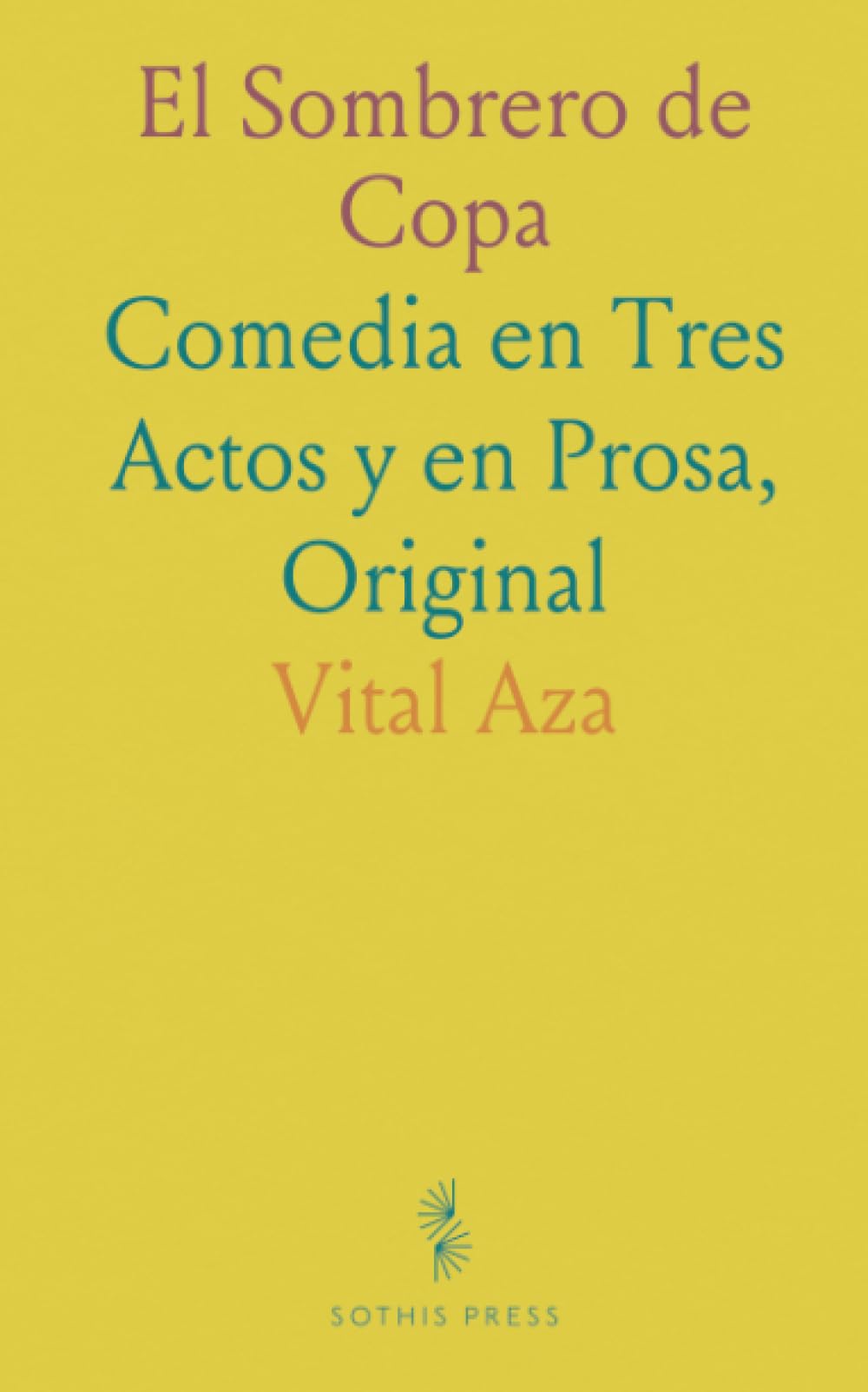 El Sombrero de Copa: Comedia en Tres Actos y en Prosa, Original