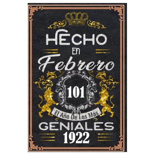 Hecho en Febrero el año 1922 de los mas Geniales: 101 años Regalos de cumpleaños de Febrero | Citas de motivación| Cumpleaños de Febrero| Nacido en ... de cumpleaños personalizados para Enamorados
