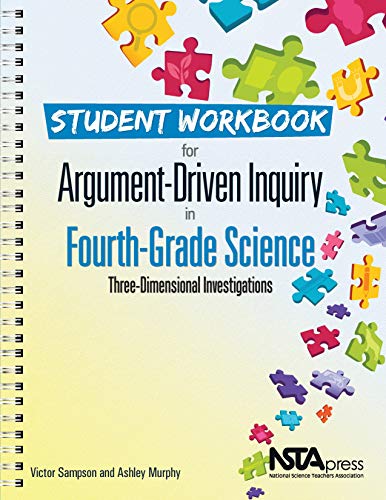 Student Workbook for Argument-Driven Inquiry in Fourth-Grade Science: Three Dimensional Investigations