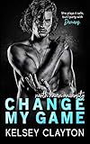 Change My Game: An Emotional Second Chance Romance (North Haven University)