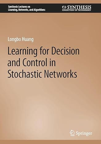 Learning for Decision and Control in Stochastic Networks-finelybook