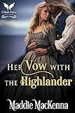 Her Vow with the Highlander: A Scottish Medieval Historical Romance (Married to the O'Neills Book 3)